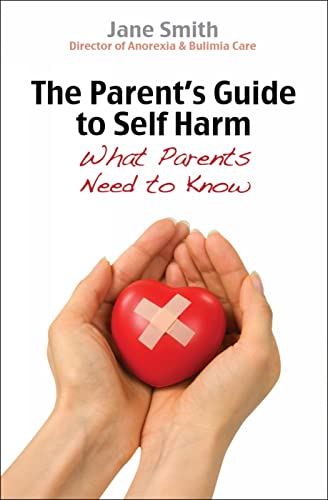 Stock image for The Parent's Guide to Self-Harm: What Parents Need to Know for sale by ThriftBooks-Dallas