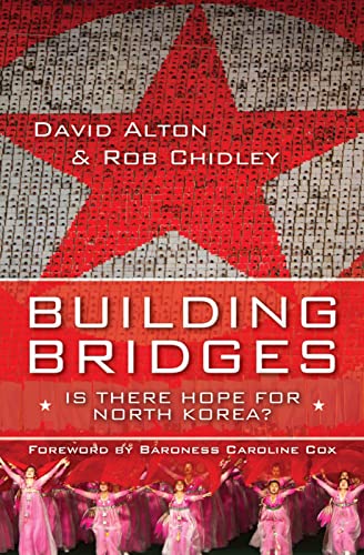 Beispielbild fr Building Bridges: Is There Hope For North Korea? zum Verkauf von AwesomeBooks