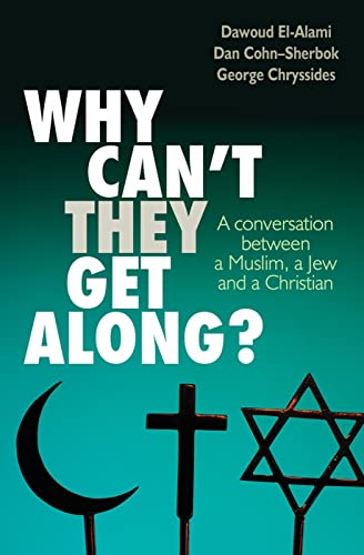 Stock image for Why Can't They Get Along?: A Conversation Between a Muslim, a Jew and a Christian for sale by Y-Not-Books