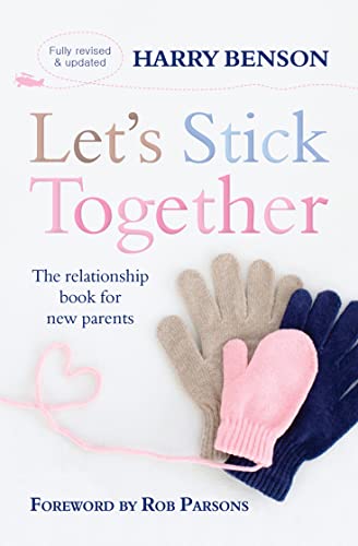 Beispielbild fr Let's Stick Together: The relationship book for new parents zum Verkauf von HPB Inc.