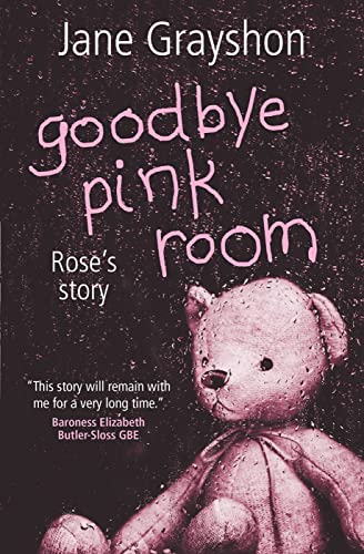 Beispielbild fr Goodbye Pink Room: Rose's Story zum Verkauf von Wonder Book