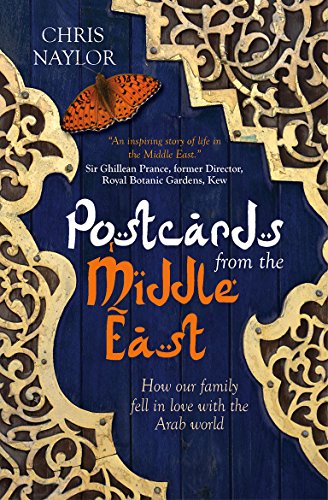 Postcards from the Middle East: How Our Family Fell in Love with the Arab World