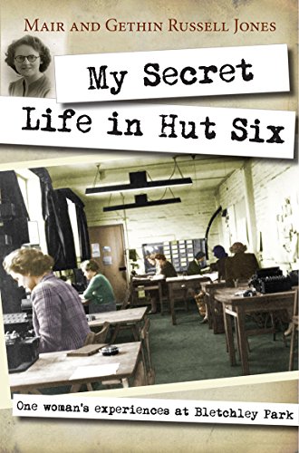 Beispielbild fr My Secret Life in Hut Six: One Woman's Experiences At Bletchley Park zum Verkauf von WorldofBooks