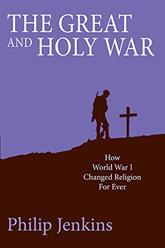 9780745956732: The Great and Holy War: How World War I changed religion for ever
