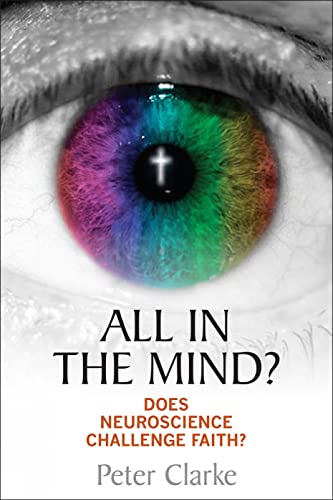 Beispielbild fr All in the Mind?: Does neuroscience challenge faith? zum Verkauf von WorldofBooks