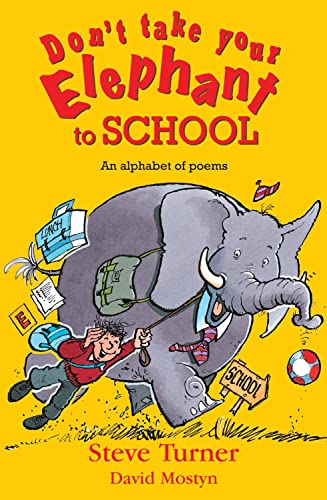 Imagen de archivo de Don't Take Your Elephant to School: All Kinds of Alphabet Poems a la venta por WorldofBooks