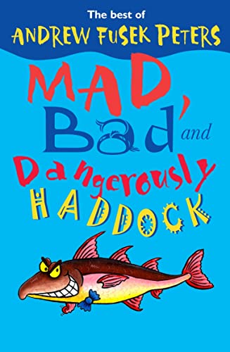 Beispielbild fr Mad, Bad and Dangerously Haddock: The Best from the Very Tall Poet zum Verkauf von Reuseabook