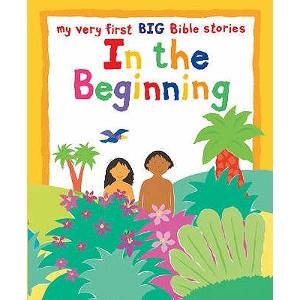 My Very First: In the Beginning (My Very First BIG Bible Stories) (9780745960241) by Lois Rock