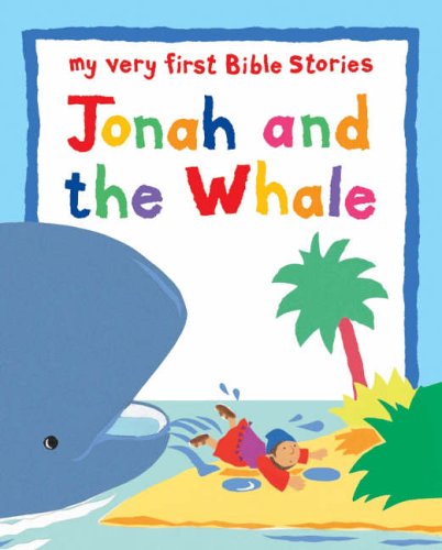 Stock image for Jonah and the Whale (My Very First Bible Stories) for sale by Wonder Book