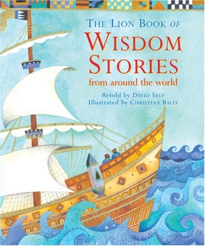 Imagen de archivo de The Lion Book of Wisdom Stories: From Around the World (Lion Book of) a la venta por WorldofBooks
