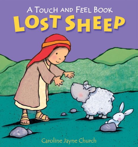 Beispielbild fr Lost Sheep: A Touch and Feel Book zum Verkauf von ThriftBooks-Dallas