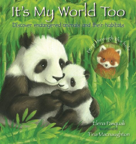 Stock image for It's My World Too : Discover Endangered Animals and Their Habitats for sale by Better World Books