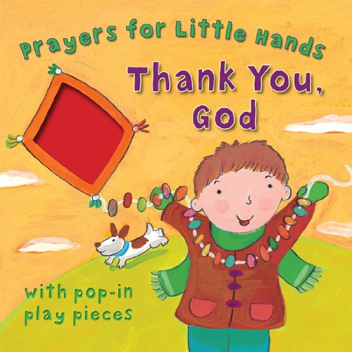 Beispielbild fr Thank You, God: Prayers for Little Hands zum Verkauf von AwesomeBooks