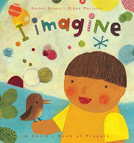 Imagen de archivo de I Imagine: A Child's Book of Prayers a la venta por SecondSale