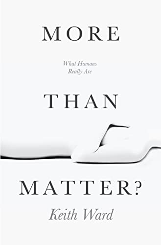 Beispielbild fr More Than Matter?: What Humans Really Are zum Verkauf von Wonder Book