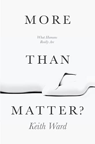 9780745962474: More Than Matter?: Is There More to Life Than Molecules?