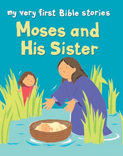 Stock image for Moses and His Sister (My Very First Bible Stories) for sale by WorldofBooks