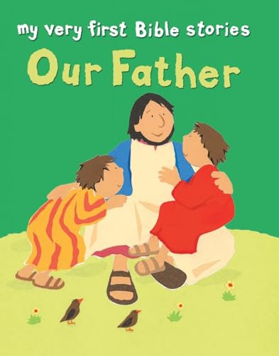 Beispielbild fr Our Father (My Very First Bible Stories) zum Verkauf von WorldofBooks