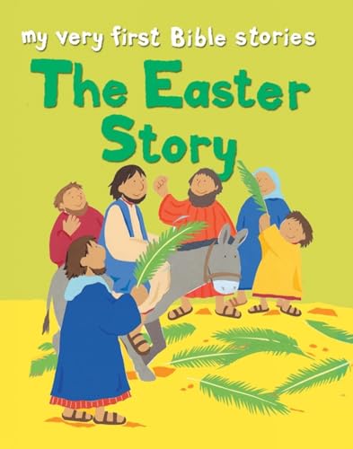 Imagen de archivo de The Easter Story (My Very First Bible Stories) a la venta por WorldofBooks