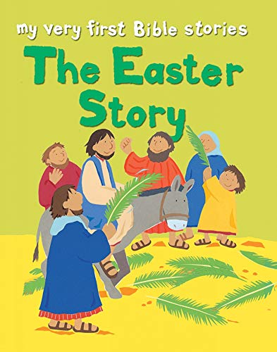 Stock image for The Easter Story (My Very First Bible Stories) for sale by WorldofBooks