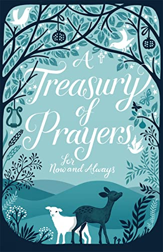 Beispielbild fr A Treasury of Prayers : For Now and Always zum Verkauf von Better World Books