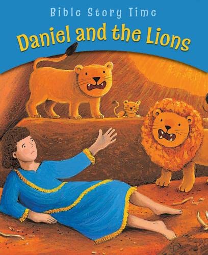 Stock image for Daniel and the Lions (Bible Story Time) for sale by Your Online Bookstore