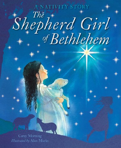 Stock image for The Shepherd Girl of Bethlehem : A Nativity Story for sale by Better World Books: West