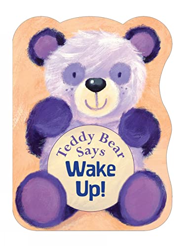 Beispielbild fr Teddy Bear Says Wake Up! zum Verkauf von Goodwill of Colorado