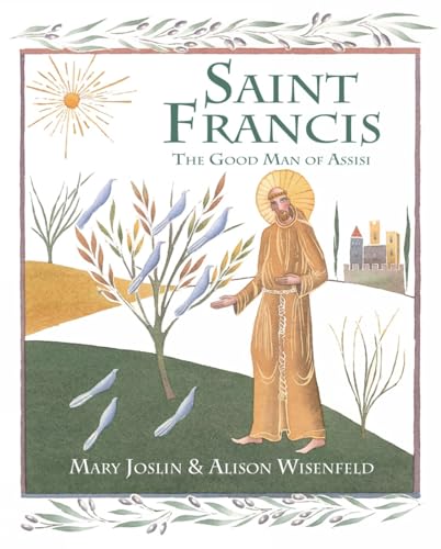 Imagen de archivo de Saint Francis: The Good Man of Assisi a la venta por HPB-Emerald