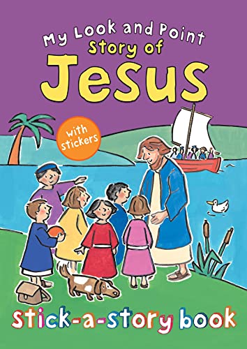 Stock image for My Look and Point Story of Jesus Stick-a-Story Book (My Look and Point: Religious Books) for sale by GF Books, Inc.