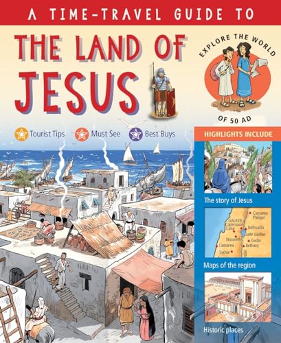 Beispielbild fr A Time-Travel Guide to the Land of Jesus: Explore the World of the New Testament: Explore the World of 50 AD zum Verkauf von AwesomeBooks