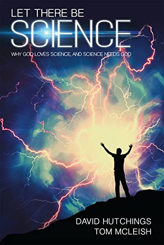 Stock image for Let There Be Science: Why God Loves Science, and Science Needs God for sale by SecondSale