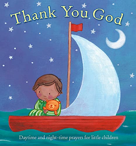 Beispielbild fr Thank You God: Daytime and Night-time Prayers for Little Children zum Verkauf von WorldofBooks