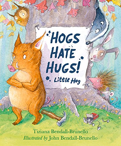 Beispielbild fr Hogs Hate Hugs! zum Verkauf von Better World Books: West