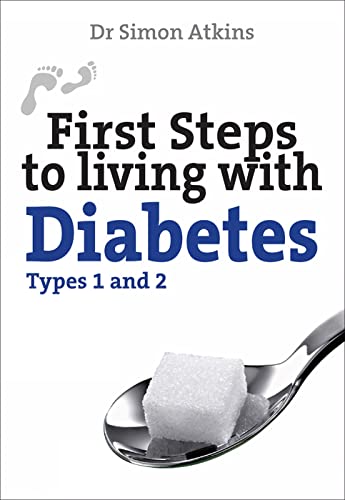 Stock image for First Steps to living with Diabetes (Types 1 and 2) (First Steps series) for sale by Half Price Books Inc.