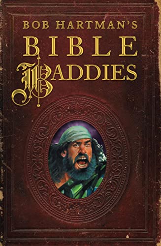 Beispielbild fr Bob Hartman's Bible Baddies zum Verkauf von WorldofBooks