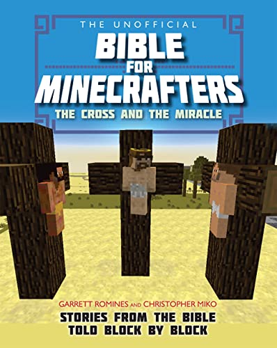 9780745977409: The Unofficial Bible for Minecrafters: The Cross and the Miracle: Stories from the Bible told block by block (Unofficial Bible/Minecrafters)