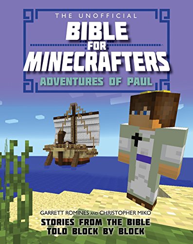 Imagen de archivo de The Unofficial Bible for Minecrafters: Adventures of Paul: Stories from the Bible told block by block a la venta por WorldofBooks