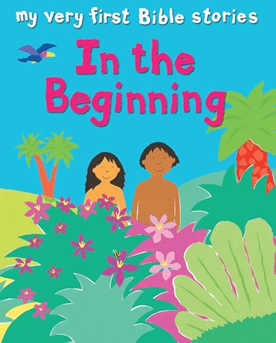 Beispielbild fr In the Beginning (My Very First Bible Stories) zum Verkauf von WorldofBooks