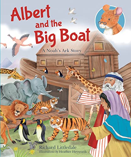 Stock image for Albert and The Big Boat: A Noah's Ark Story (Albert's Bible Stories) for sale by WorldofBooks