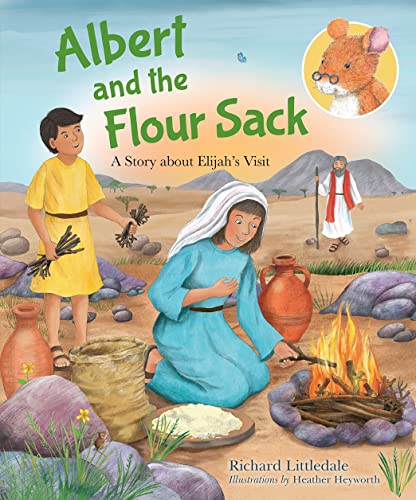 9780745977966: Albert and the Flour Sack: A Story About Elijah's Visit