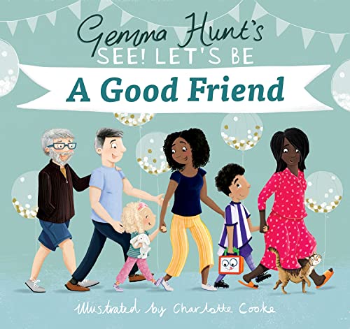 Beispielbild fr Gemma Hunt's See! Let's Be a Good Friend zum Verkauf von Blackwell's