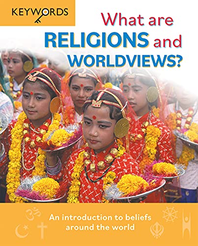Beispielbild fr What Are Religions and Worldviews? : An Introduction to Beliefs Around the World zum Verkauf von Better World Books