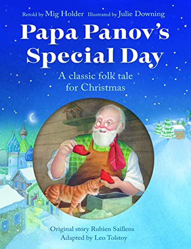 Beispielbild fr Papa Panov's Special Day: A Classic Folk Tale for Christmas [Paperback] Holder, Mig and Downing, Julie zum Verkauf von Lakeside Books