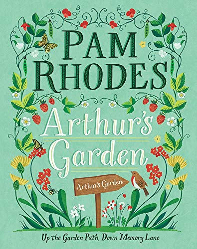 Beispielbild fr Arthur's Garden: Up the garden path, down memory lane zum Verkauf von WorldofBooks