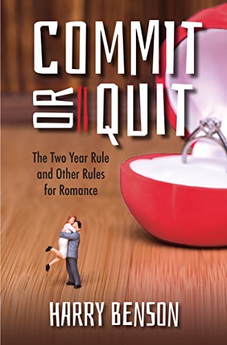 Beispielbild fr Commit or Quit: The 'Two Year Rule' and other Rules for Romance zum Verkauf von WorldofBooks