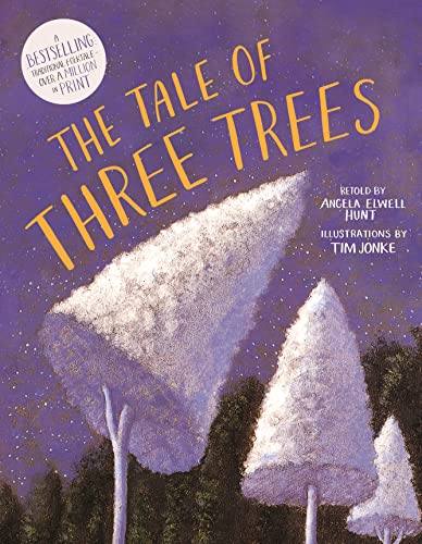 Stock image for The Tale Of Three Trees - A Traditional Folktale for sale by GreatBookPrices