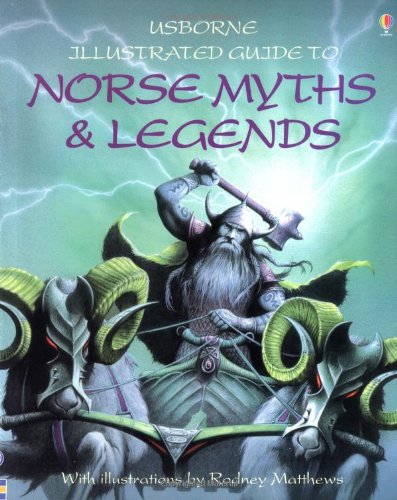 Imagen de archivo de Usborne Illustrated Guide to Norse Myths and Legends a la venta por HPB Inc.