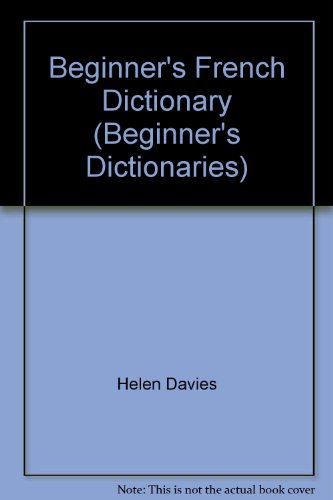Imagen de archivo de Beginner's French Dictionary (Beginner's Dictionaries) a la venta por MusicMagpie