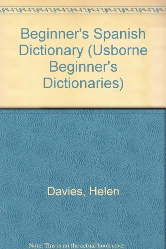 9780746000212: Beginner's Spanish Dictionary (Usborne Beginner's Dictionaries)